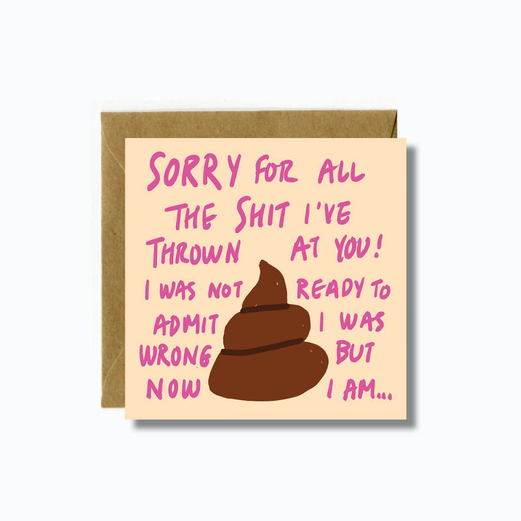 SORRY FOR THE SHIT GREETING CARD