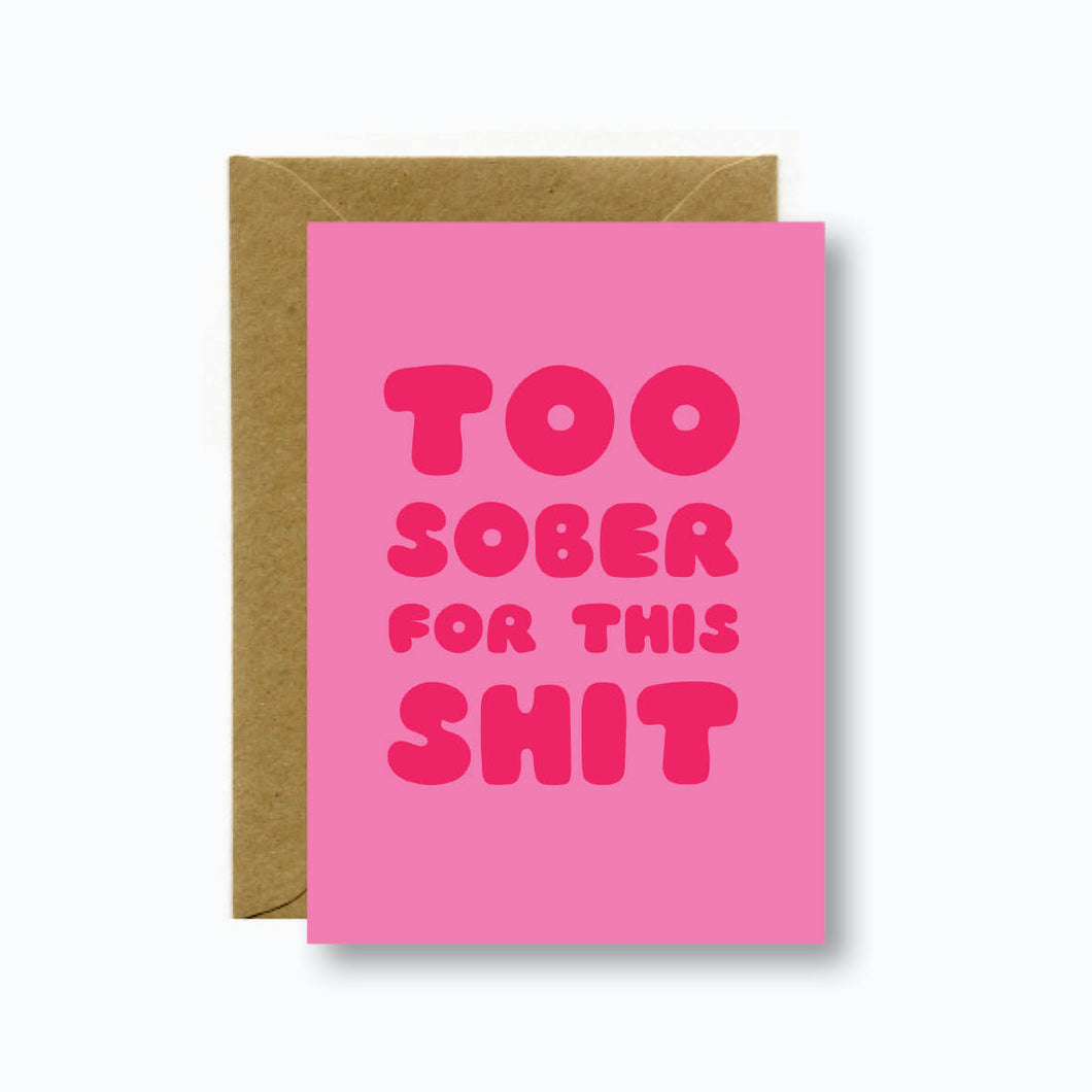 TOO SOBER GREETING CARD